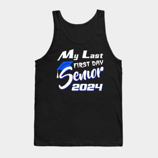 My Last First Day Senior 2024 Back To School Tank Top